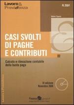 Casi svolti di paghe e contributi. Calcolo e rilevazione contabile della busta paga. Con CD-ROM