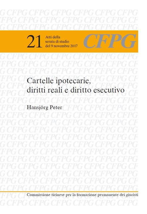 Cartelle ipotecarie, diritti reali e diritto esecutivo - Peter Hansjörg - copertina
