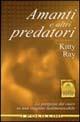 Amanti e altri predatori - Kitty Ray - copertina