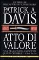 Atto di valore - Patrick A. Davis - copertina