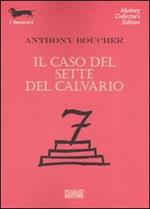 Il caso del sette del calvario