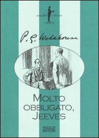 Molto obbligato, Jeeves! - Pelham G. Wodehouse - copertina