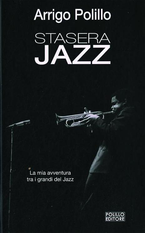 Stasera jazz. Ediz. illustrata - Arrigo Polillo - copertina