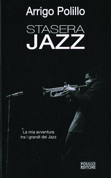 Stasera jazz. Ediz. illustrata - Arrigo Polillo - copertina