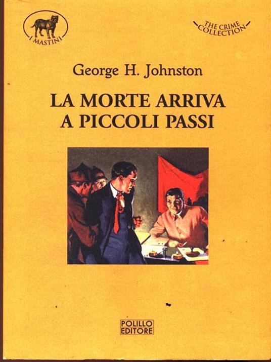 La morte arriva a piccoli passi - George H. Johnston - 3