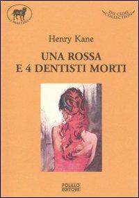 Una rossa e quattro dentisti morti - Henry Kane - 2