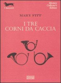 I tre corni da caccia - Mary Fitt - copertina