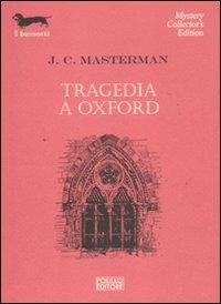 Tragedia a Oxford - J. C. Masterman - copertina