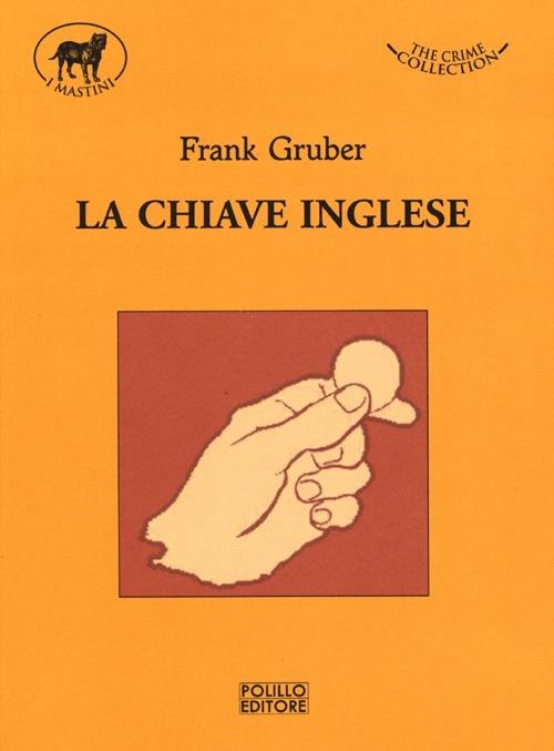La chiave inglese - Frank Gruber - copertina