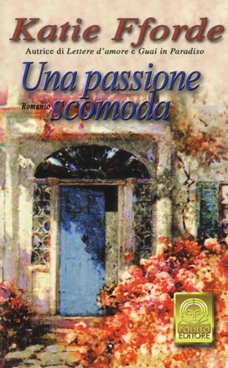 Una passione scomoda - Katie Fforde - copertina