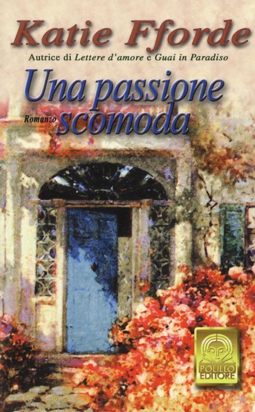 Una passione scomoda - Katie Fforde - copertina