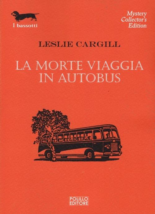 La morte viaggia in autobus - Leslie Cargill - copertina