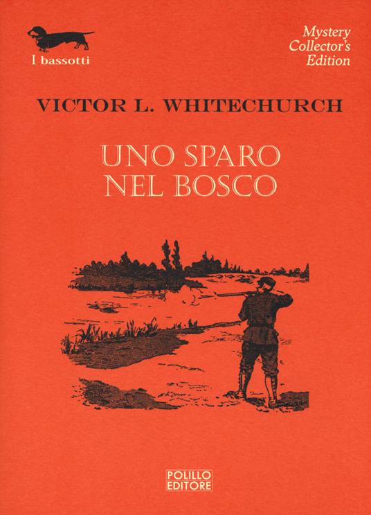 Uno sparo nel bosco - Victor L. Whitechurch - copertina