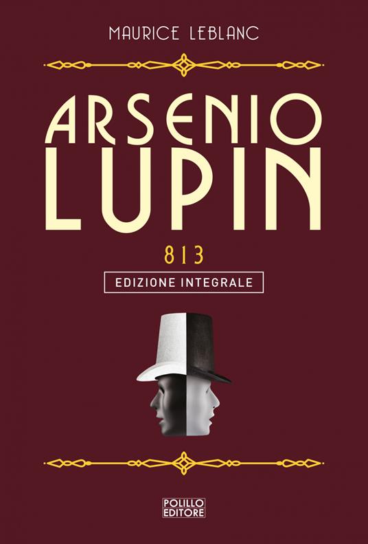 Arsenio Lupin. La doppia vita di Arsenio Lupin. Vol. 6 - Maurice Leblanc - ebook