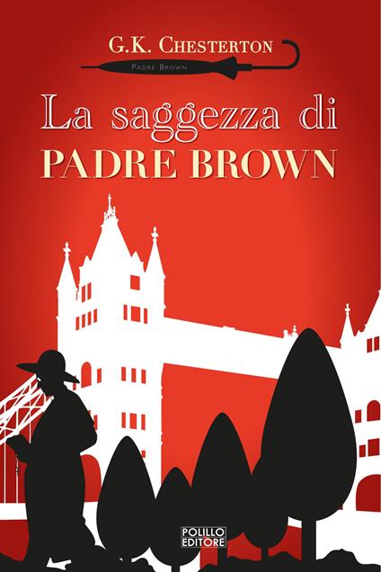 La saggezza di padre Brown. Ediz. integrale - Gilbert Keith Chesterton - copertina