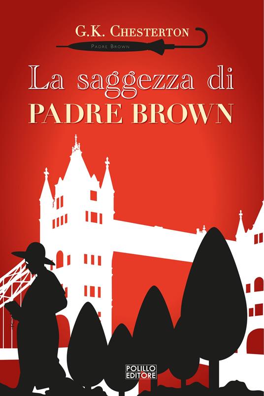 La saggezza di padre Brown. Ediz. integrale - Gilbert Keith Chesterton - copertina