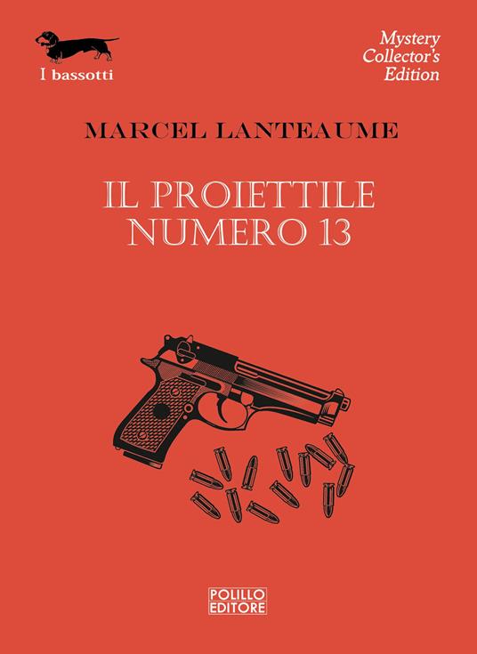 Il proiettile numero 13 - Marcel Lanteaume - copertina
