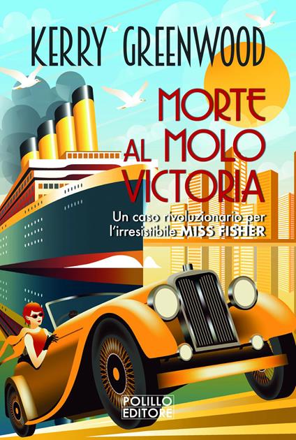 Morte al molo Victoria. Nuova ediz. - Kerry Greenwood - copertina