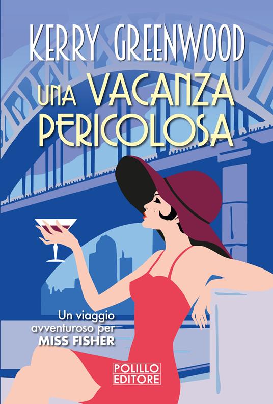 Una vacanza pericolosa - Kerry Greenwood - copertina