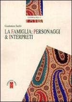 La famiglia: personaggi e interpreti