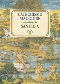 Catechismo maggiore - Pio X - copertina