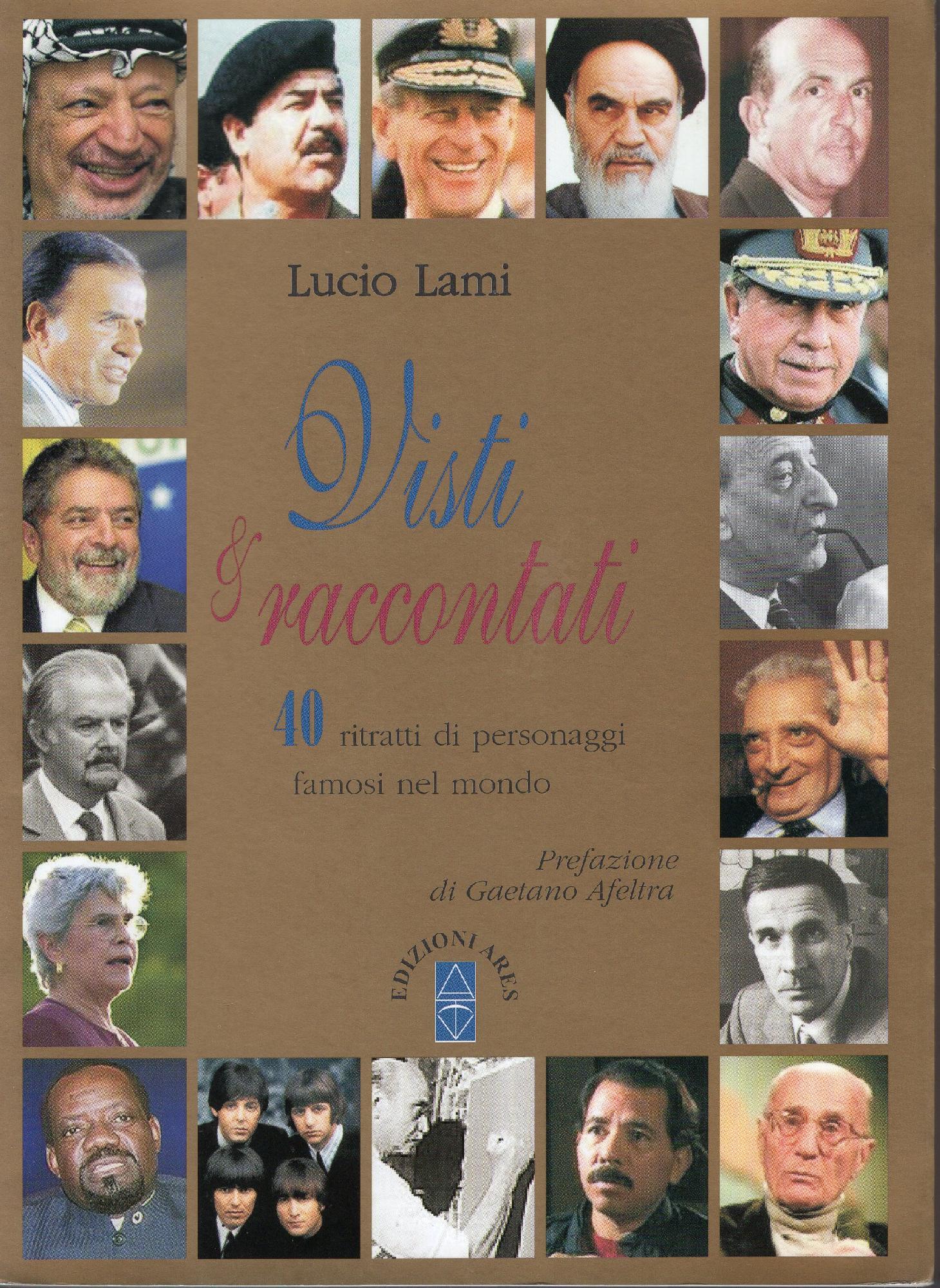 Visti e raccontati. 40 ritratti di personaggi famosi nel mondo