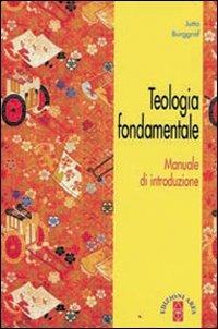 Teologia fondamentale. Manuale di introduzione - Jutta Burggraf - copertina
