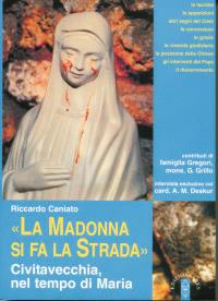 «La Madonna si fa la strada». Civitavecchia, nel tempo di Maria - Riccardo Caniato - copertina