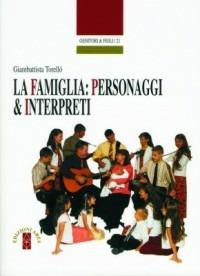 La famiglia: personaggi e interpreti - Giambattista Torellò - copertina