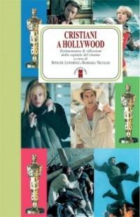 Cristiani a Hollywood. Testimonianze e riflessioni dalla capitale del cinema - copertina