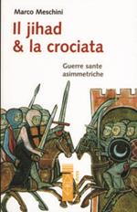 Il Jihad e la Crociata