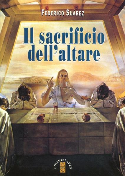 Il sacrificio dell'altare - Federico Suárez - copertina