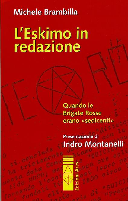 L'eskimo in redazione. Quando le Brigate Rosse erano «sedicenti» - Michele Brambilla - copertina