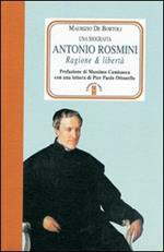 Antonio Rosmini. Ragione & libertà