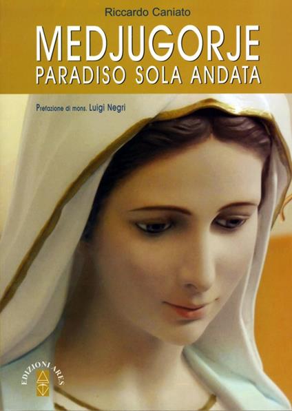 Medjugorje. Paradiso solo andata - Riccardo Caniato - copertina