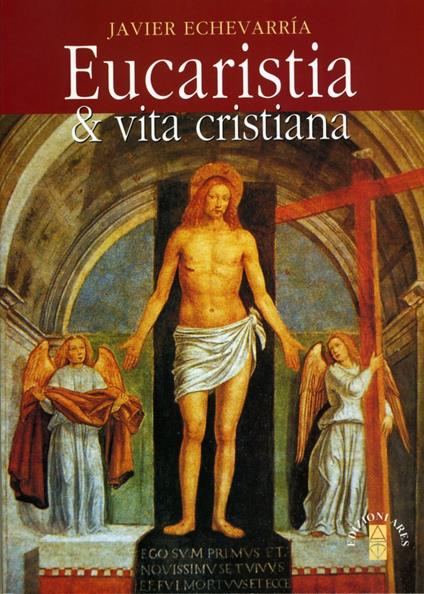 Eucaristia & vita cristiana - Javier Echevarria - copertina