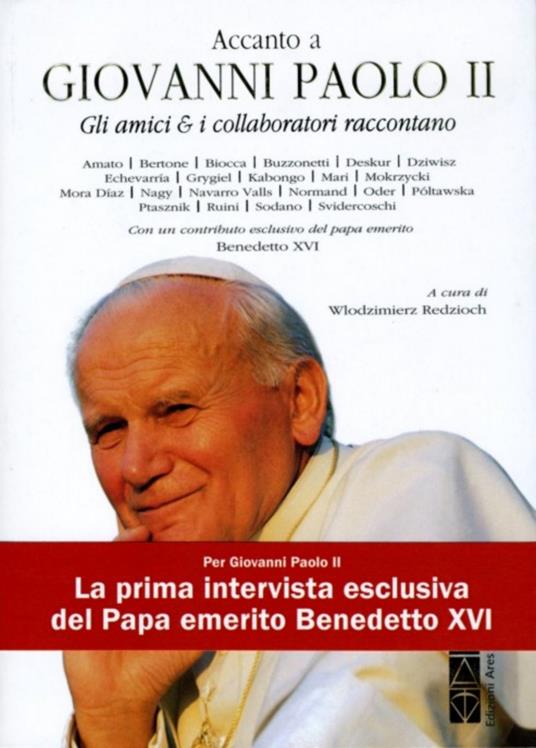 Accanto a Giovanni Paolo II. Gli amici & i collaboratori raccontano - copertina