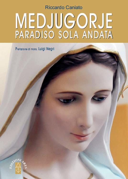 Medjugorje. Paradiso solo andata - Riccardo Caniato - ebook
