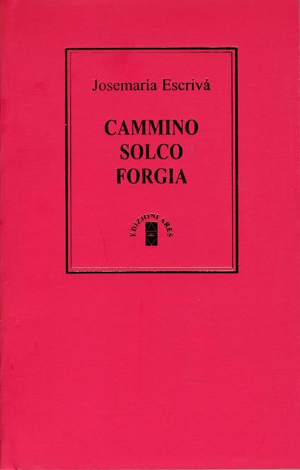 Cammino-Solco-Forgia - San Josemaría Escrivá de Balaguer - copertina