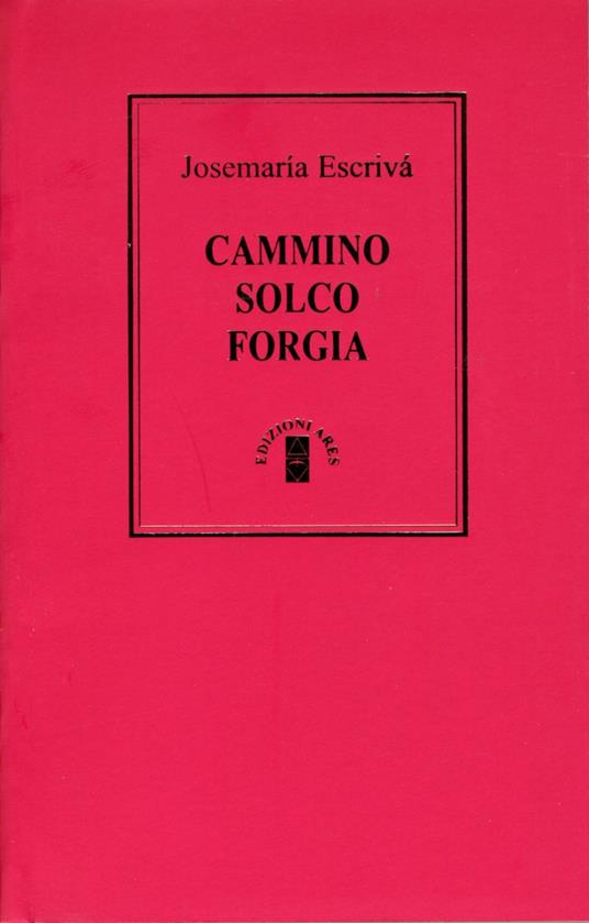 Cammino-Solco-Forgia - San Josemaría Escrivá de Balaguer - copertina