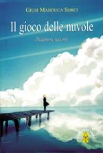 Il gioco delle nuvole. Diciannove racconti