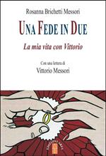 Una fede in due. La mia vita con Vittorio