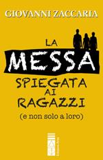 Il messa spiegata ai ragazzi (e non solo a loro)