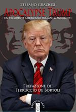 Apocalypse Trump. Un presidente americano tra Mao & Andreotti