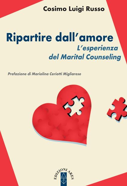 Ripartire dll'amore. L'esperienza del Marital Counseling - Cosimo Luigi Russo - copertina