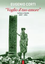 «Voglio il tuo amore». Lettere a Vanda 1947-1951