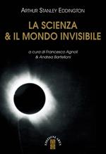 La scienza & il mondo invisibile