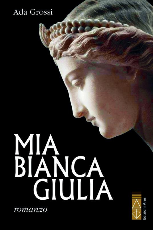 Mia bianca Giulia - Ada Grossi - copertina