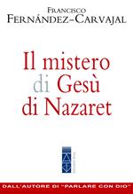 Il mistero di Gesù di Nazaret