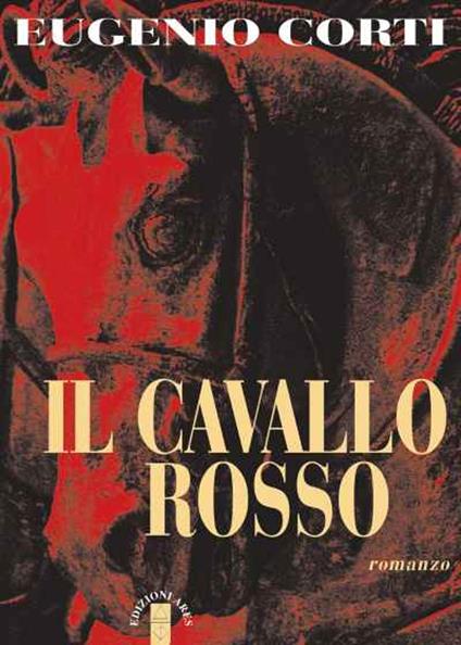 Il cavallo rosso - Eugenio Corti - copertina